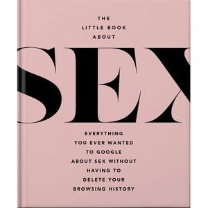 The Little Book of Sex: Naughty and Nice -- Oh
